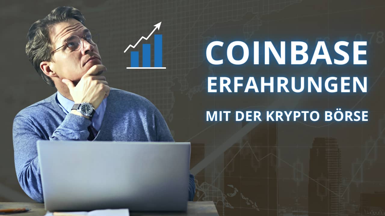 Coinbase – Erfahrungen mit der Krypto Börse