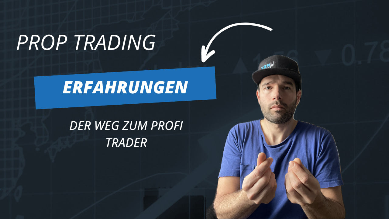 Prop Trading Erfahrungen – Der Weg zum Profi Trader