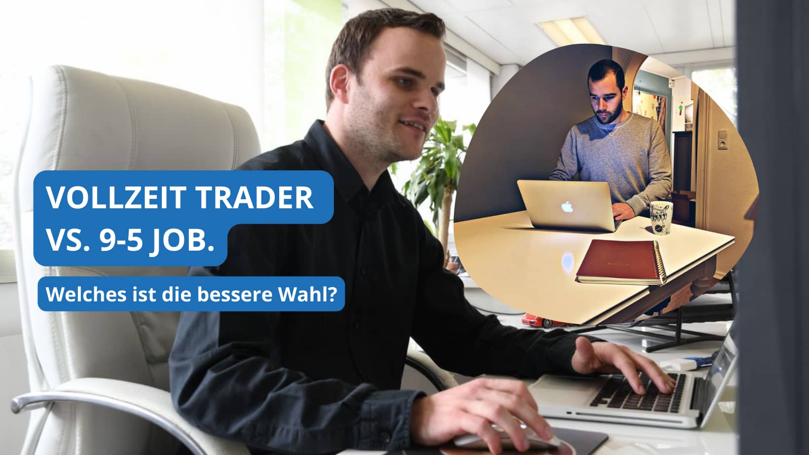 Vollzeit Trader vs. 9-5 Job. Welches ist die bessere Wahl?