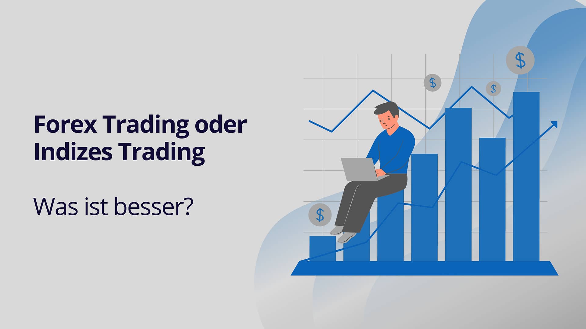 Forex Trading oder Indizes Trading – Was ist besser?